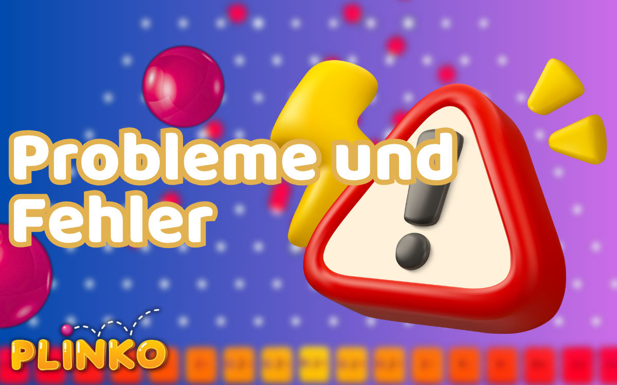 Probleme und Fehler Plinko App